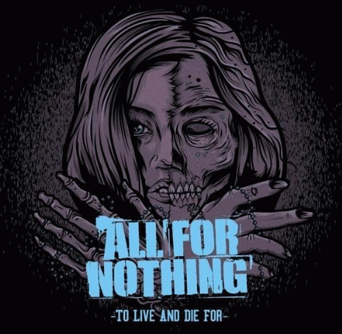 All For Nothing : To Live and Die for